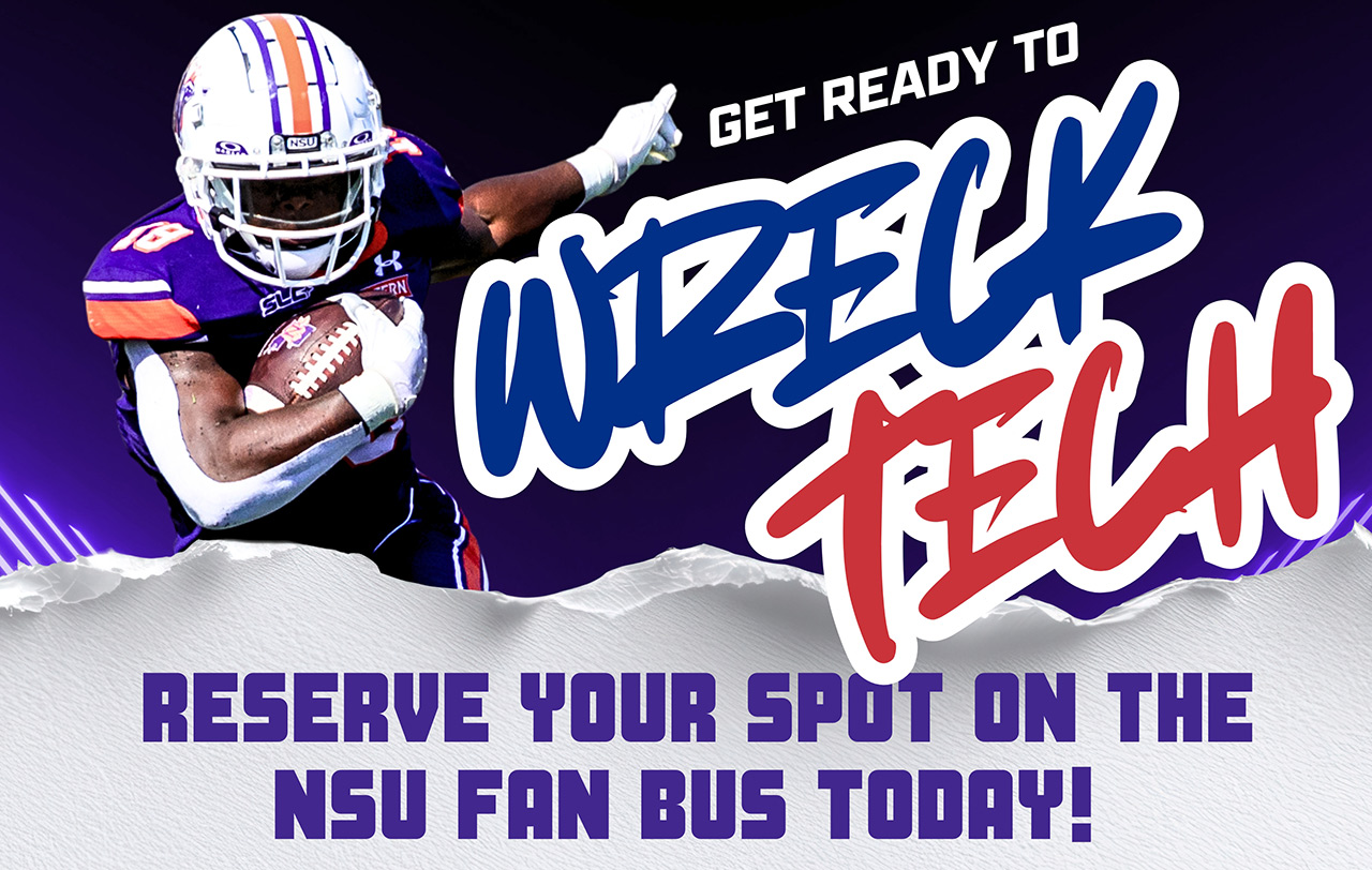 Get ready to Wreck Tech. Reserve your spot on the NSU Fan bus today!